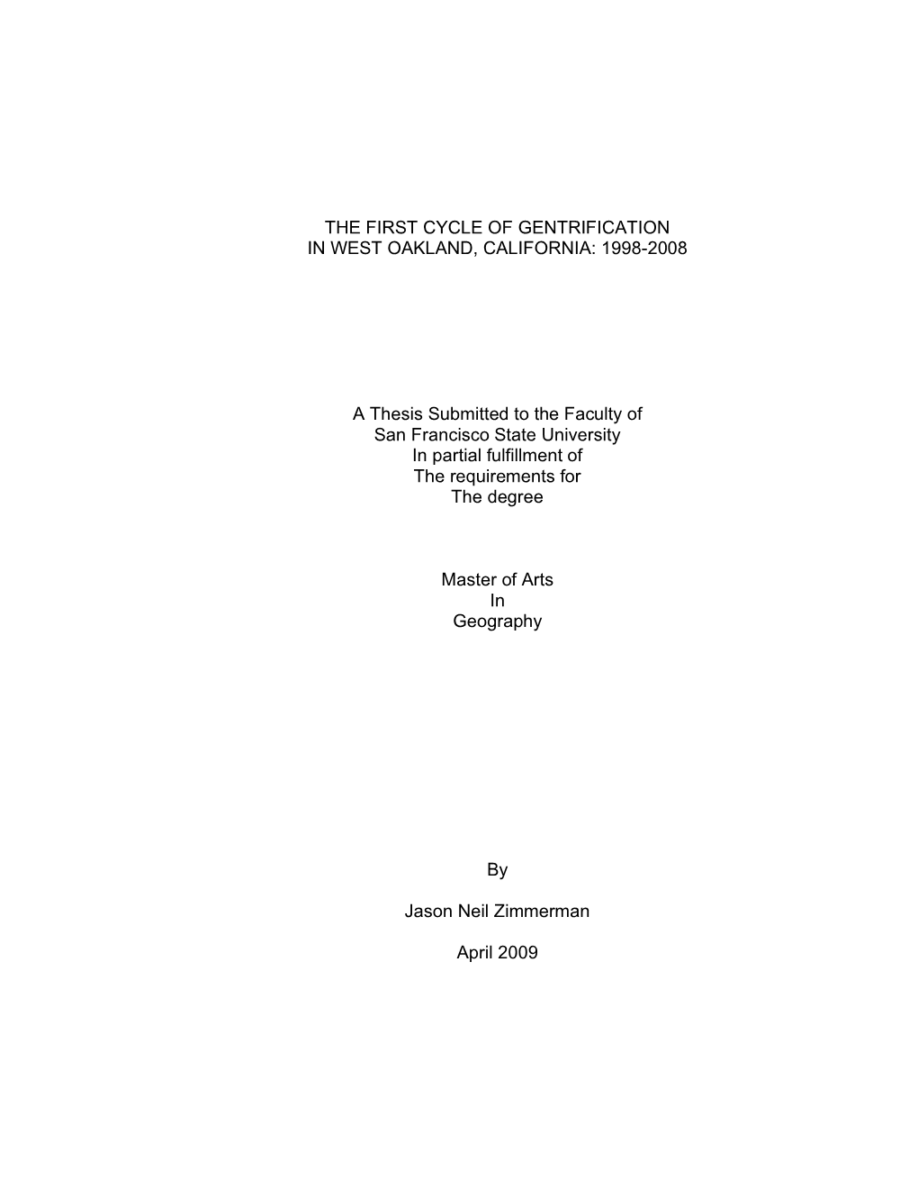 The First Cycle of Gentrification in West Oakland, California: 1998-2008