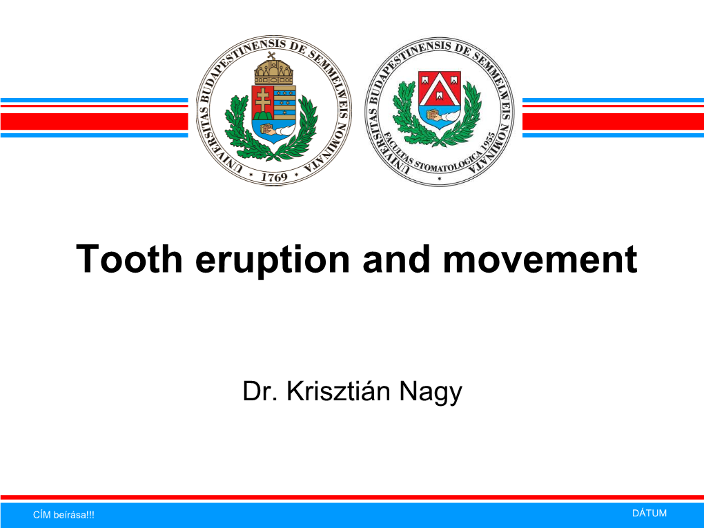 Tooth Eruption and Movement