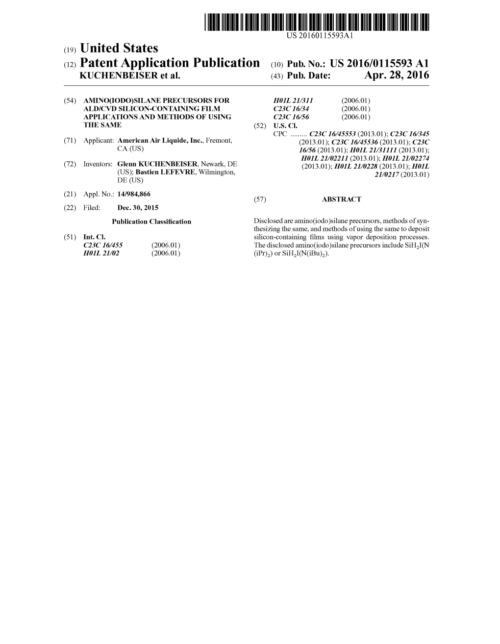 (12) Patent Application Publication (10) Pub. No.: US 2016/0115593 A1 KUCHENBESER Et Al