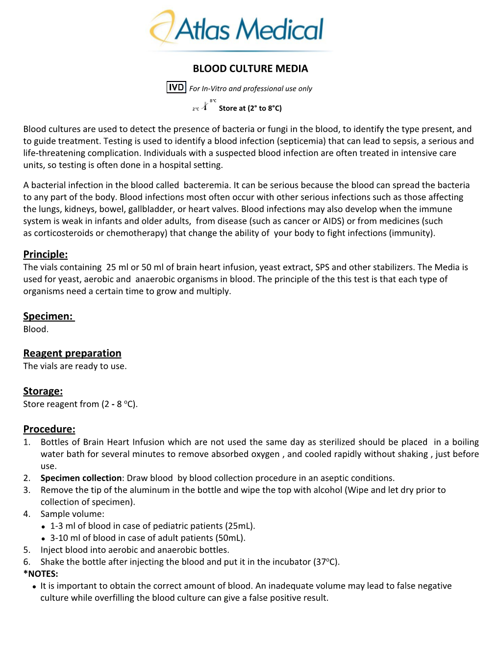 BLOOD CULTURE MEDIA Principle: Specimen: Reagent Preparation Storage: Procedure