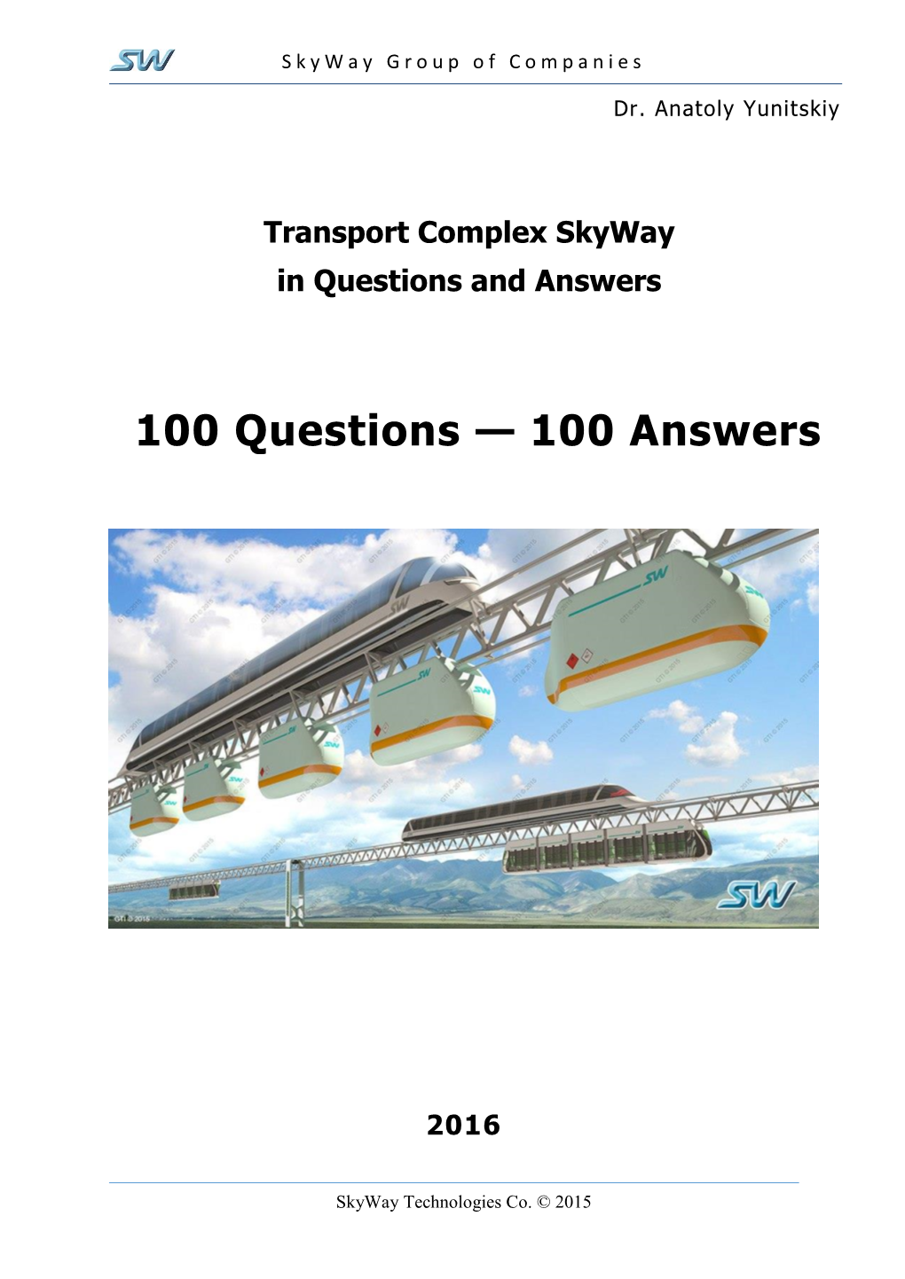 Transport Complex Skyway in Questions and Answers