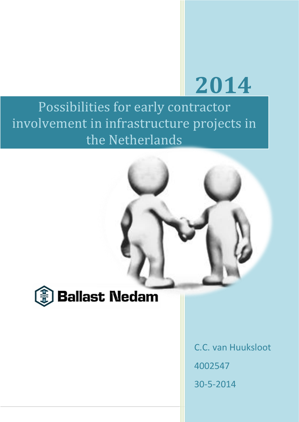 Possibilities for Early Contractor Involvement in Infrastructure Projects in the Netherlands