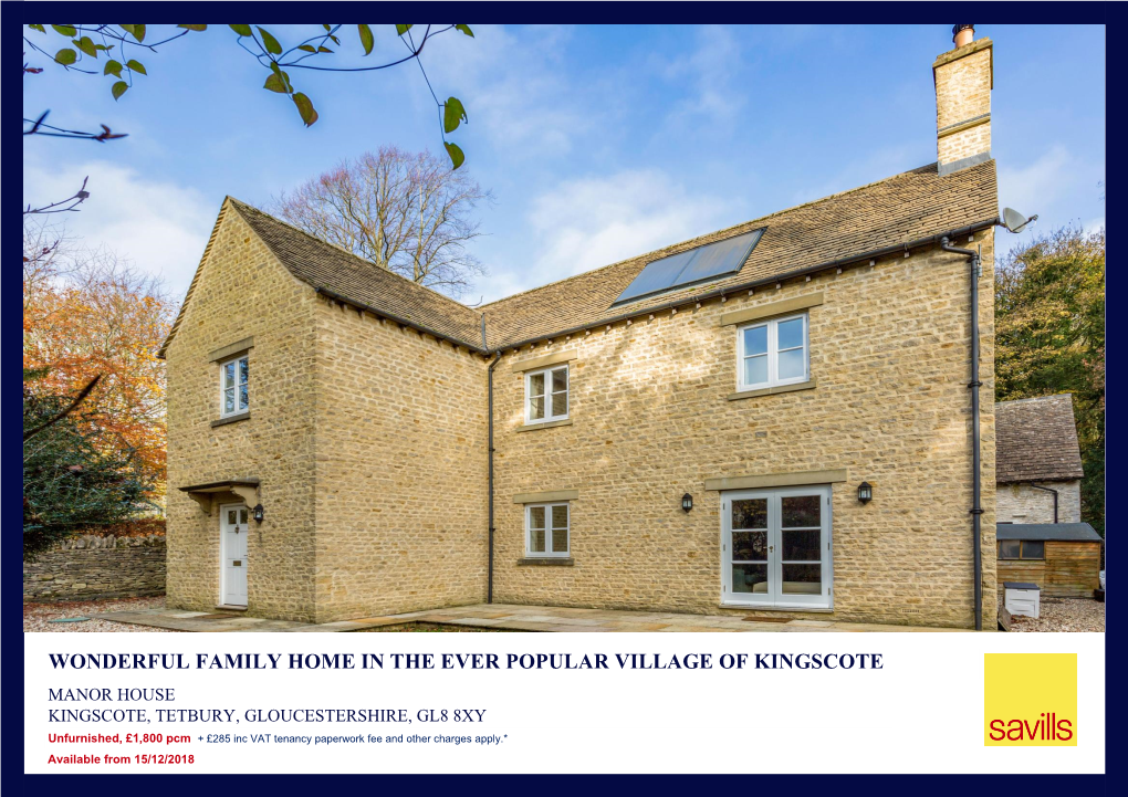 MANOR HOUSE KINGSCOTE, TETBURY, GLOUCESTERSHIRE, GL8 8XY Unfurnished, £1,800 Pcm + £285 Inc VAT Tenancy Paperwork Fee and Other Charges Apply.*