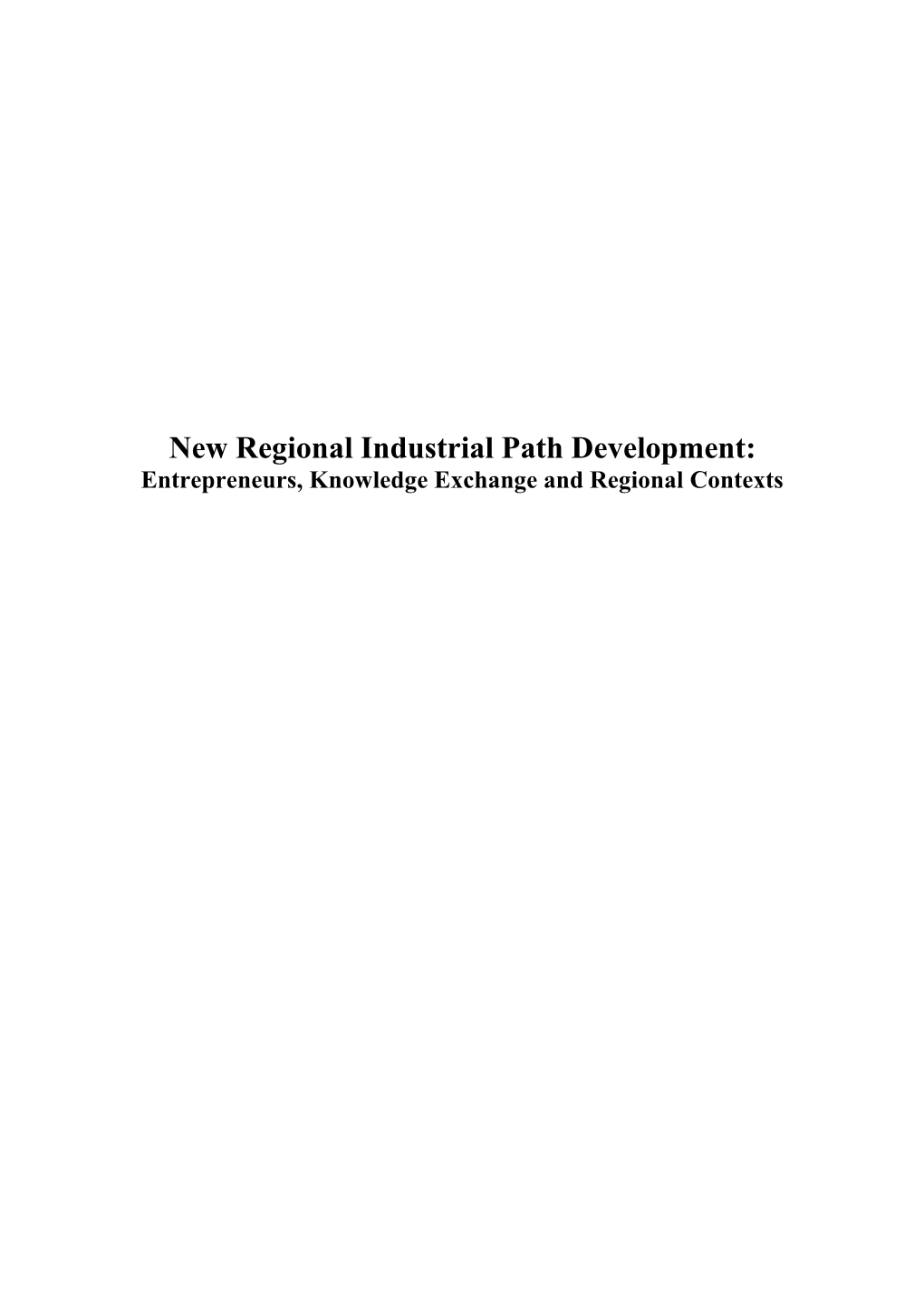 New Regional Industrial Path Development: Entrepreneurs, Knowledge Exchange and Regional Contexts