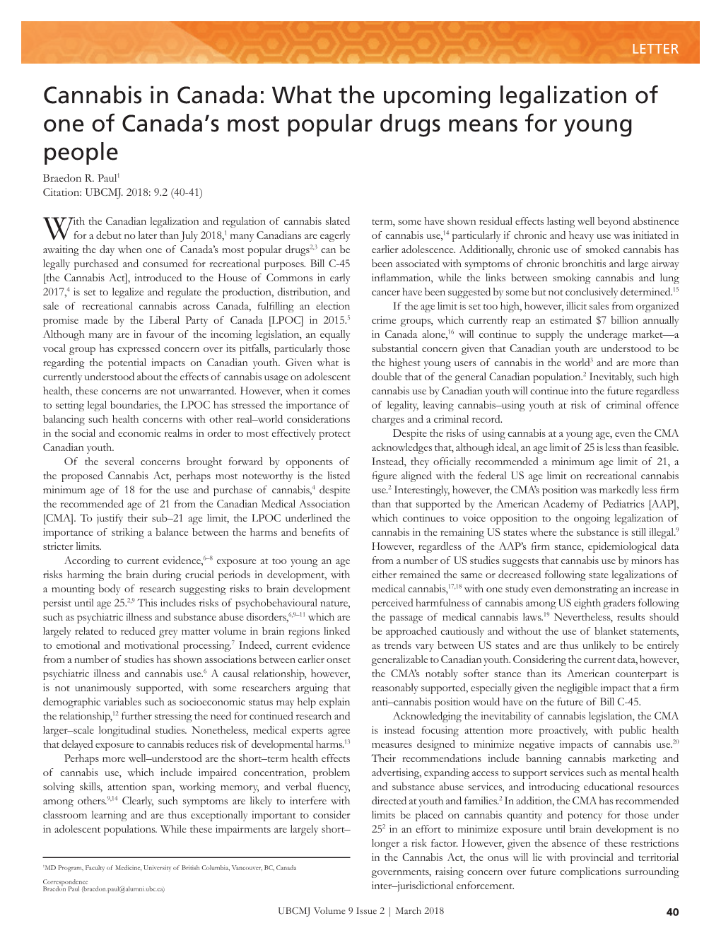 Cannabis in Canada: What the Upcoming Legalization of One of Canada’S Most Popular Drugs Means for Young People Braedon R