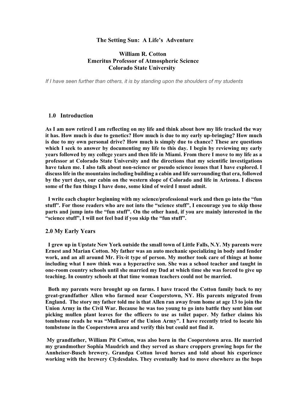 The Setting Sun: a Life's Adventure William R. Cotton Emeritus Professor of Atmospheric Science Colorado State University 1