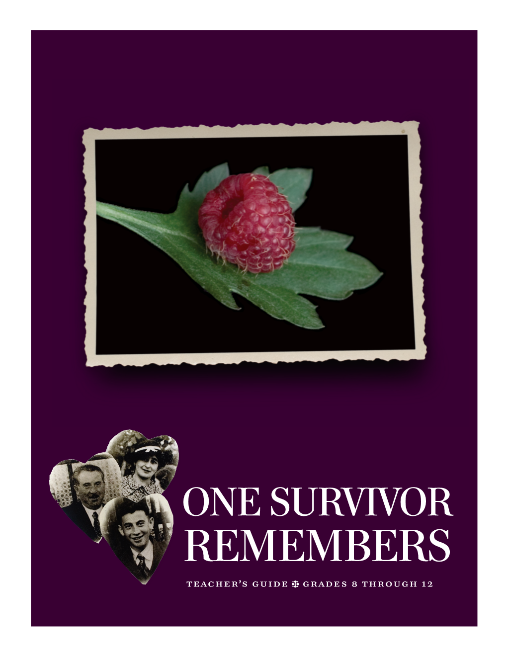 One Survivor Remembers Teacher’S Guide 0 Grades 8 Through 12 Contents a Summary of Gerda’S Story 3 How to Use This Kit 4 a Note About the Primary Documents 5