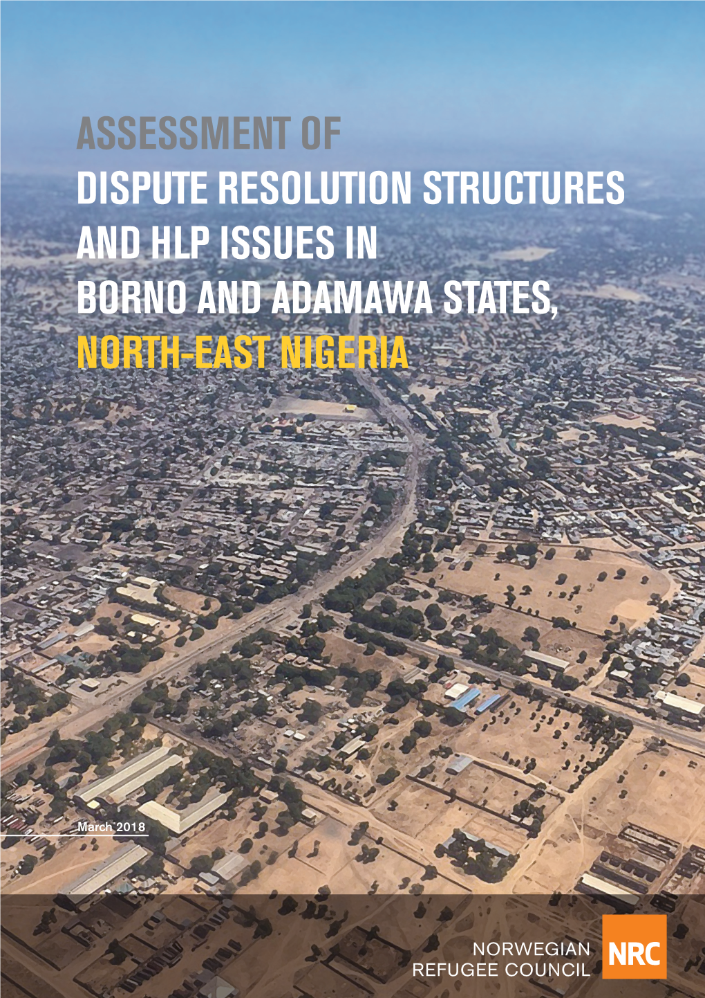 Assessment of Dispute Resolution Structures and Hlp Issues in Borno and Adamawa States, North-East Nigeria