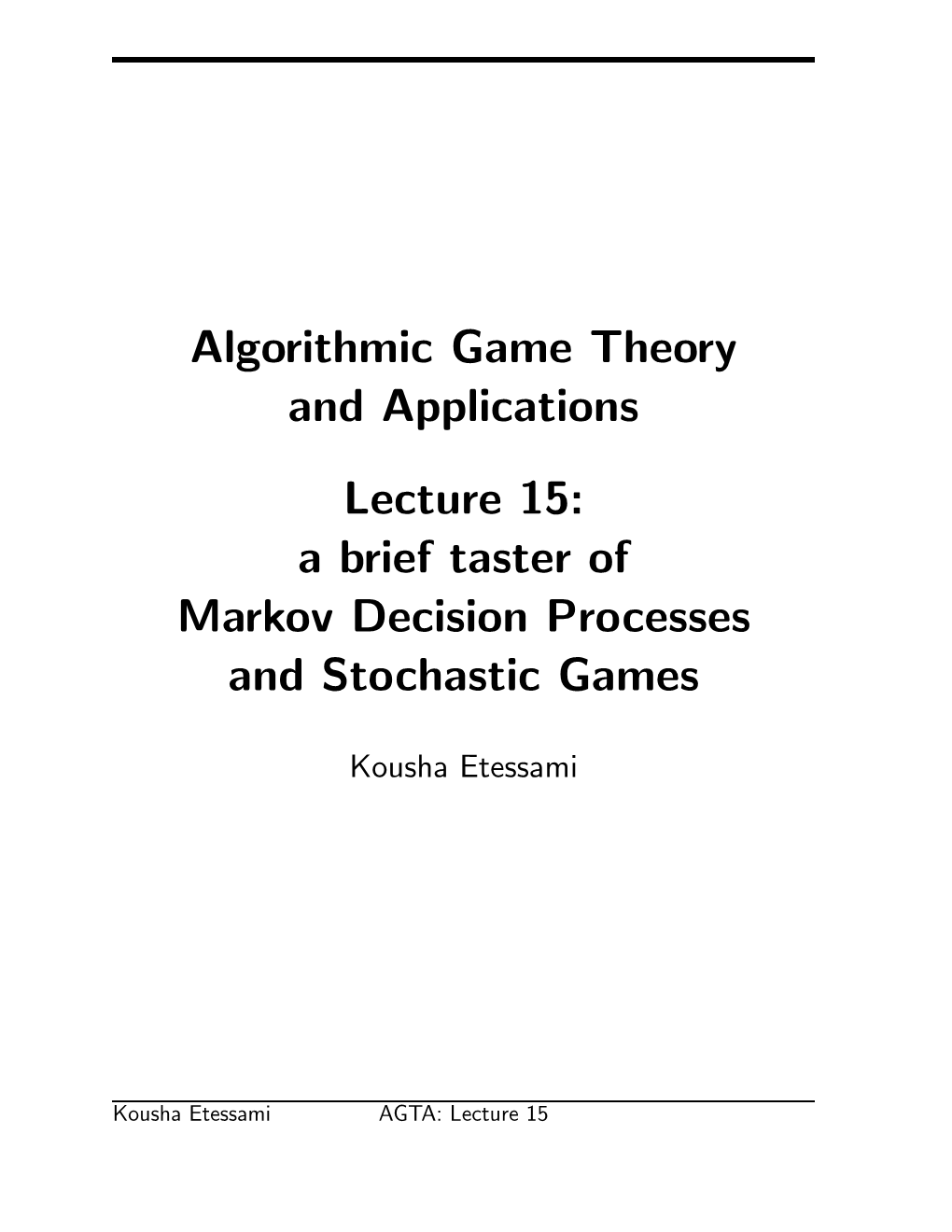 A Brief Taster of Markov Decision Processes and Stochastic Games