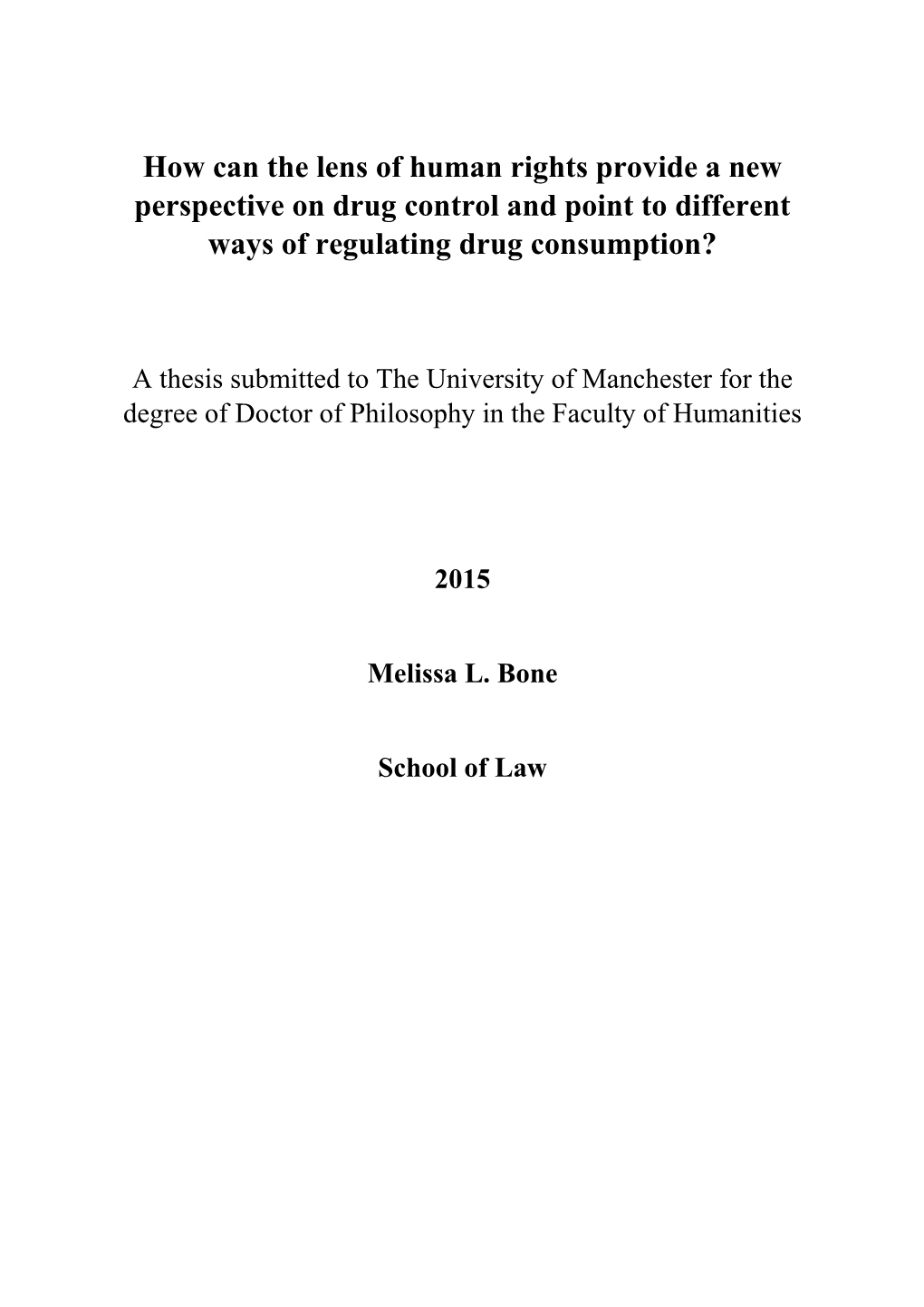 How Can the Lens of Human Rights Provide a New Perspective on Drug Control and Point to Different Ways of Regulating Drug Consumption?