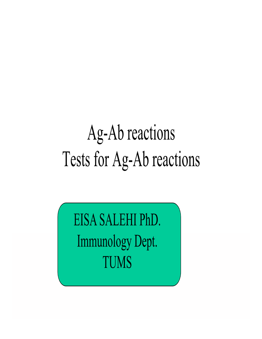 Importance of Ag-Ab Reactions
