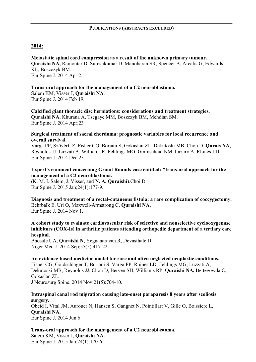 MISSED? Metastatic Spinal Cord Compression NA Quraishi, C Esler ∗ BMJ 342 (7805), 1023-1025