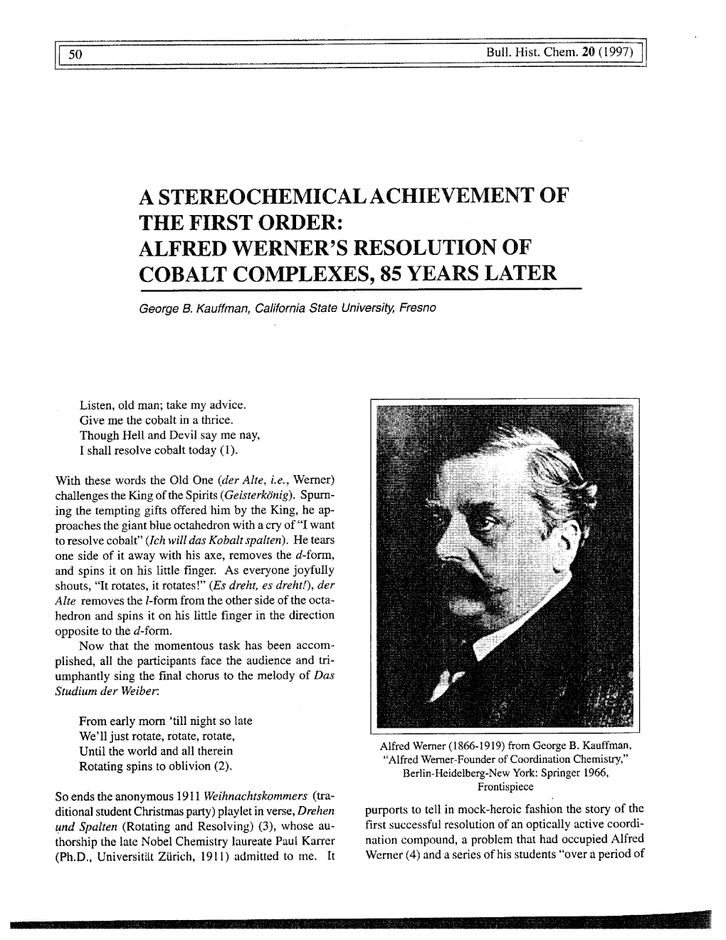 A Stereochemical Achievement of the First Order: Alfred Werner's Resolution of Cobalt Complexes, 85 Years Later