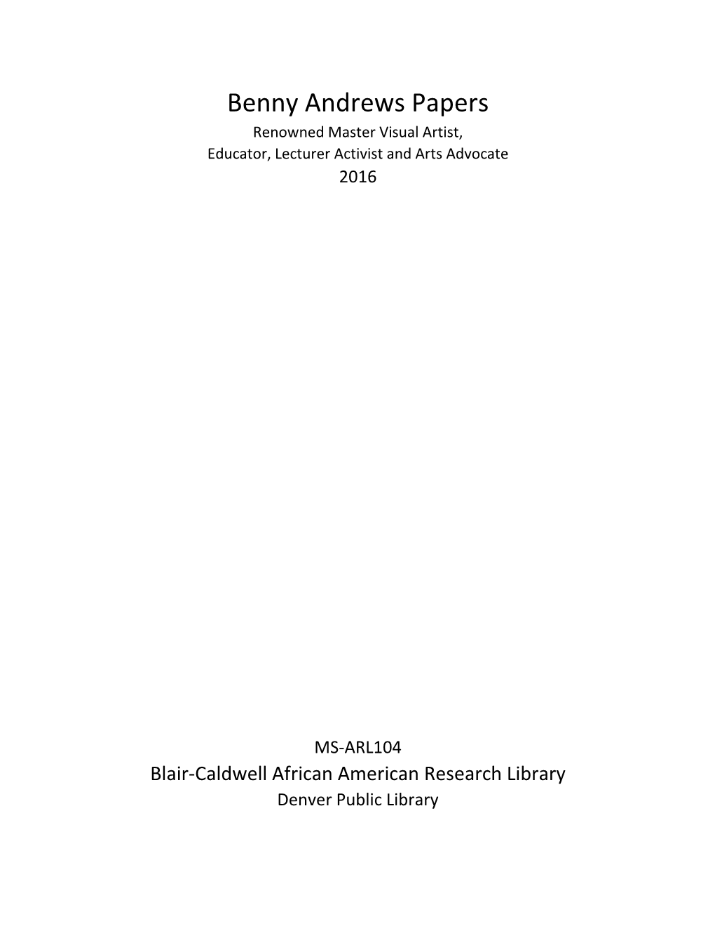 Benny Andrews Papers Renowned Master Visual Artist, Educator, Lecturer Activist and Arts Advocate 2016