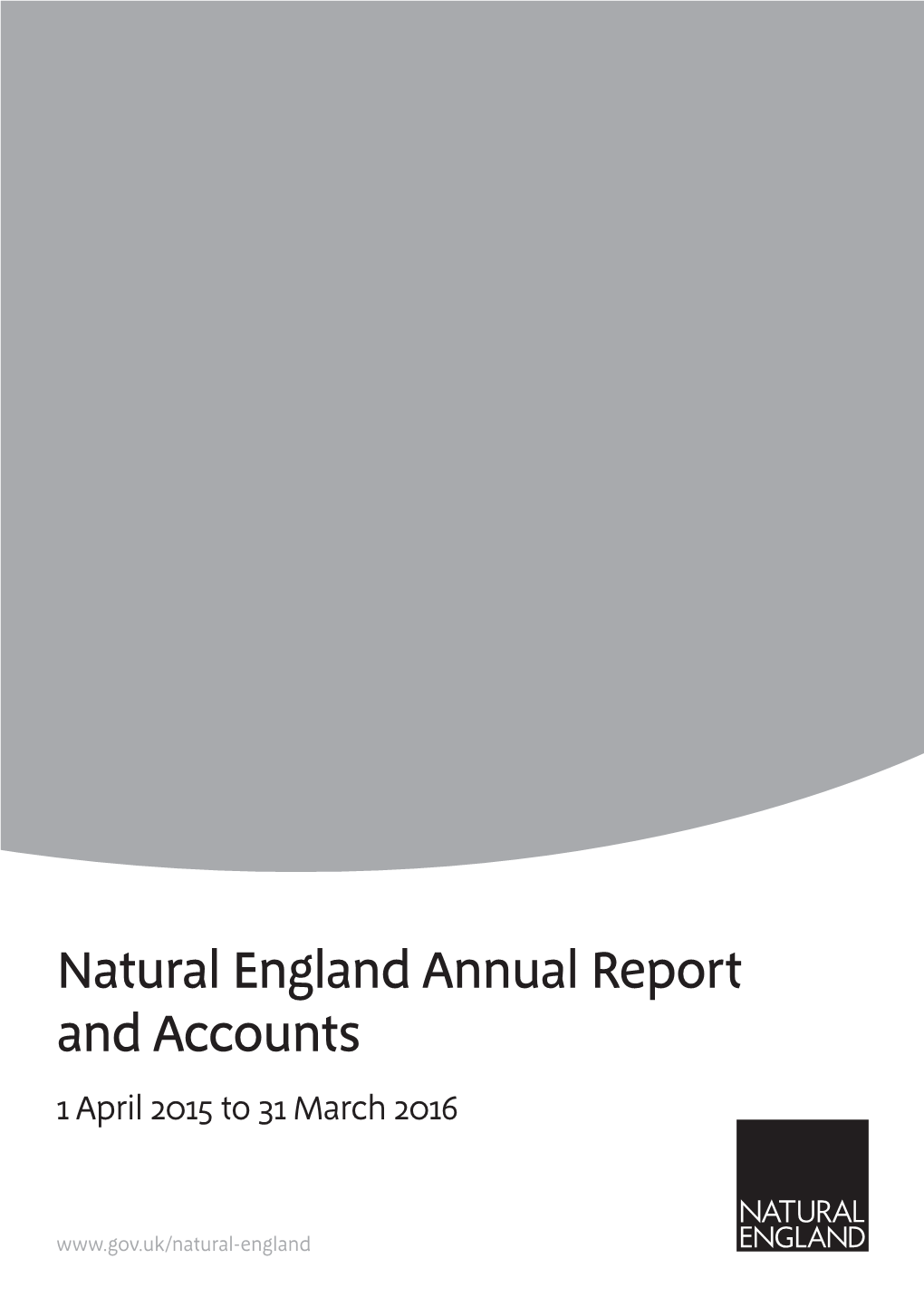 Natural England Annual Report and Accounts 1 April 2015 to 31 March 2016