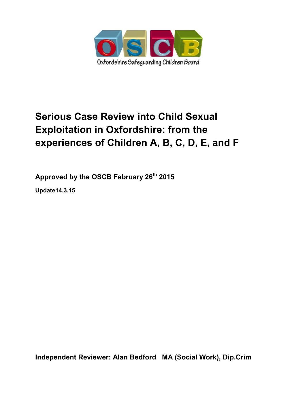 Serious Case Review Into Child Sexual Exploitation in Oxfordshire: from the Experiences of Children A, B, C, D, E, and F