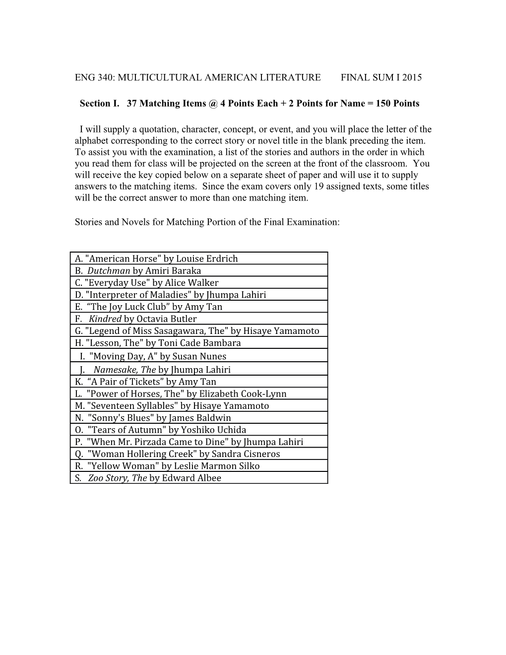 Section I. 37 Matching Items 4 Points Each + 2 Points for Name = 150 Points