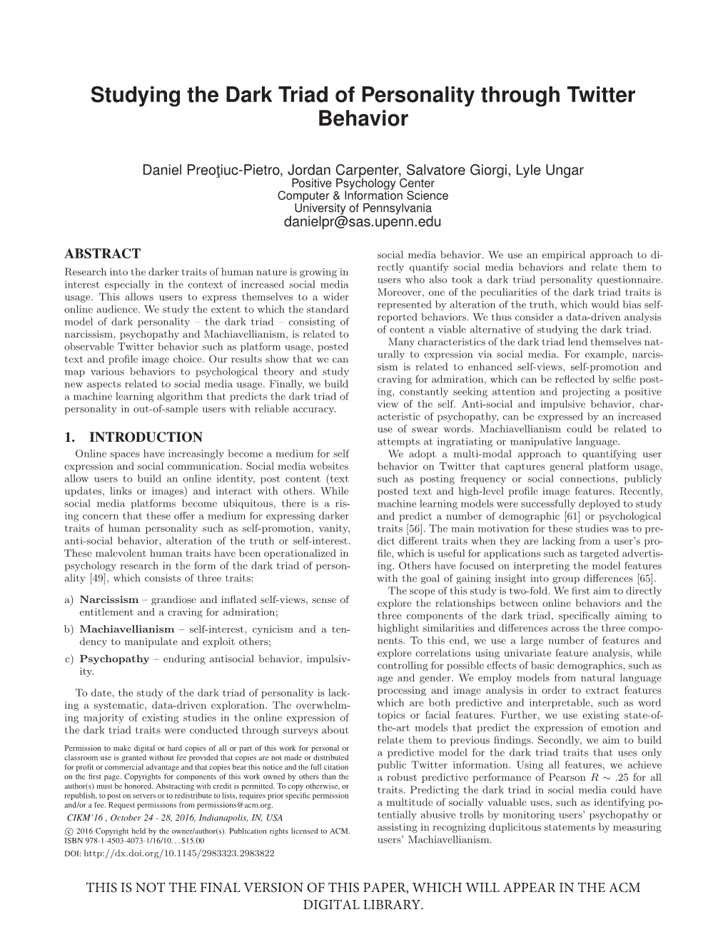 Studying the Dark Triad of Personality Through Twitter Behavior