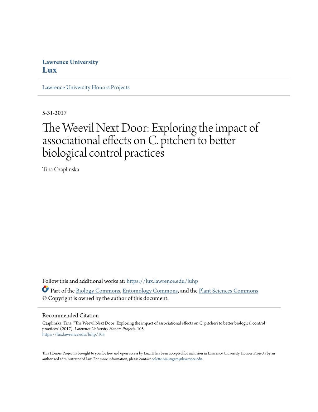 Exploring the Impact of Associational Effects on C. Pitcheri to Better Biological Control Practices Tina Czaplinska