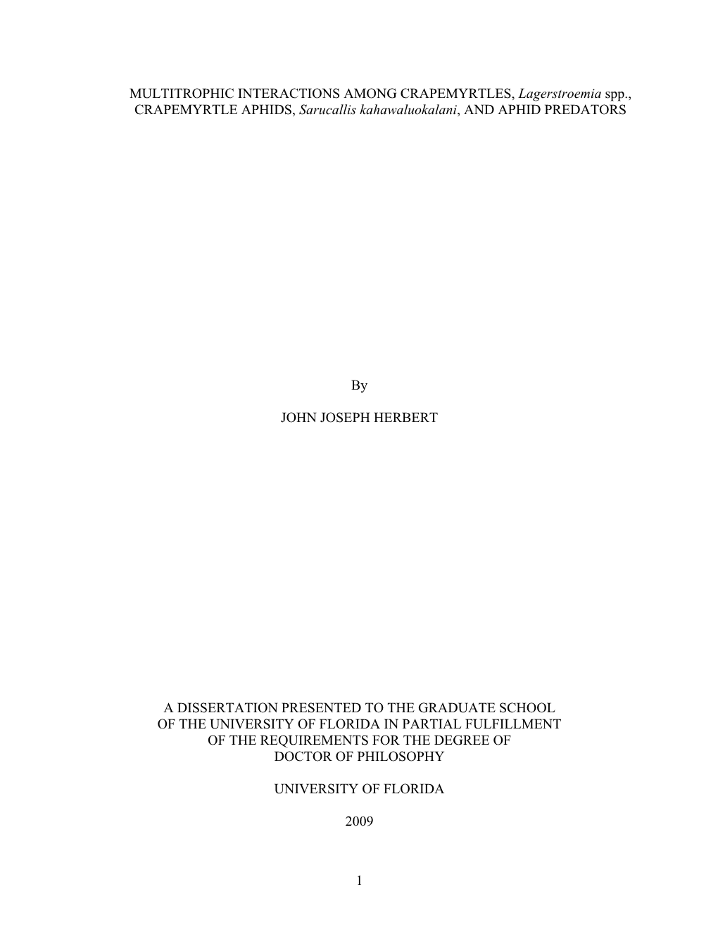 MULTITROPHIC INTERACTIONS AMONG CRAPEMYRTLES, Lagerstroemia Spp., CRAPEMYRTLE APHIDS, Sarucallis Kahawaluokalani, and APHID PREDATORS