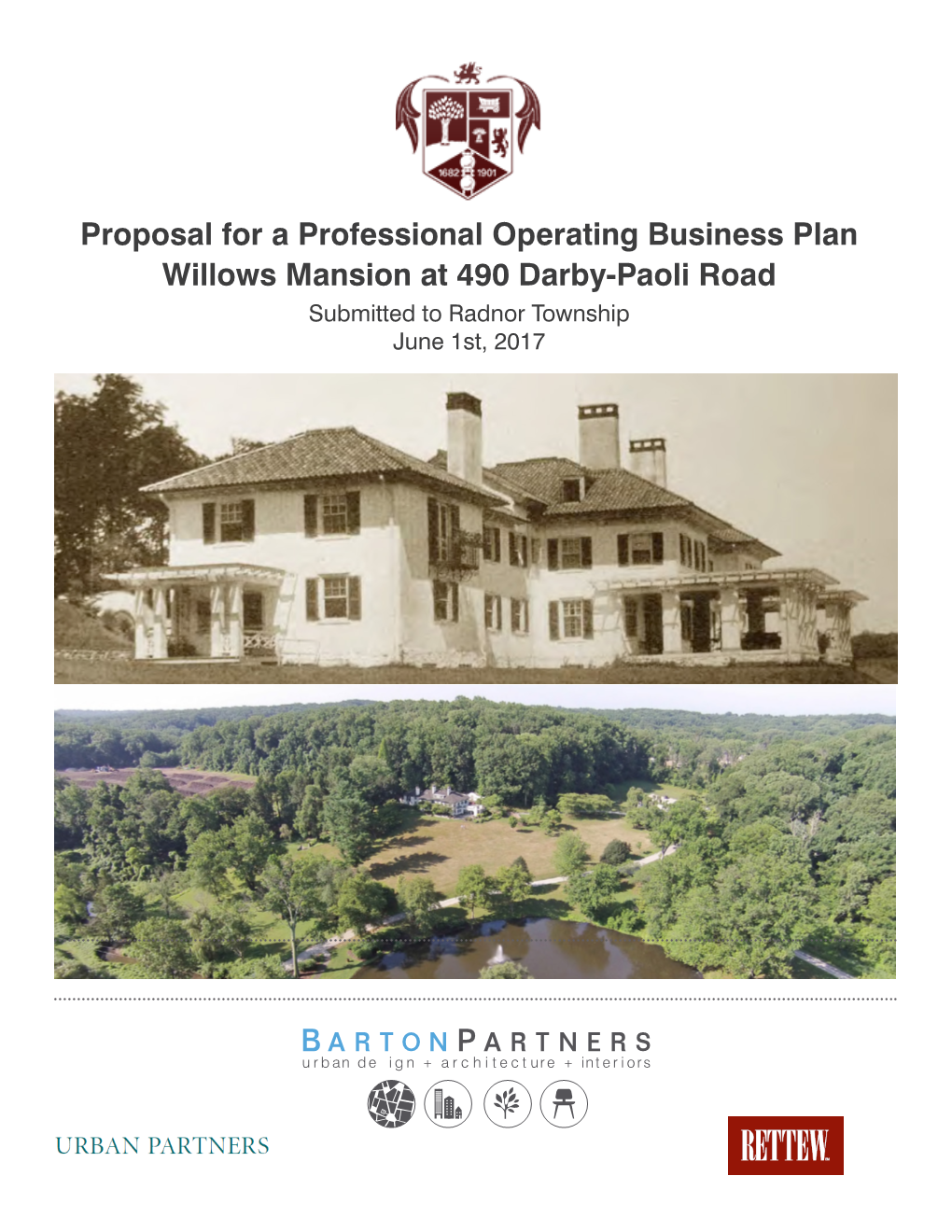 Proposal for a Professional Operating Business Plan Willows Mansion at 490 Darby-Paoli Road Submitted to Radnor Township June 1St, 2017 Table of Contents