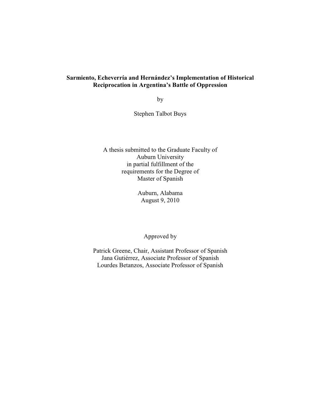 Sarmiento, Echeverría and Hernández's Implementation of Historical Reciprocation in Argentina's Battle of Oppression by St