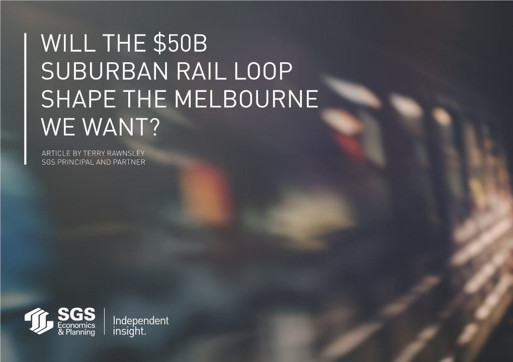 Will the $50B Suburban Rail Loop Shape the Melbourne We Want?