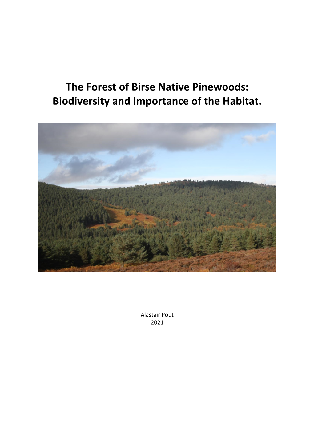 Forest of Birse Native Pinewoods: Biodiversity and Importance of the Habitat