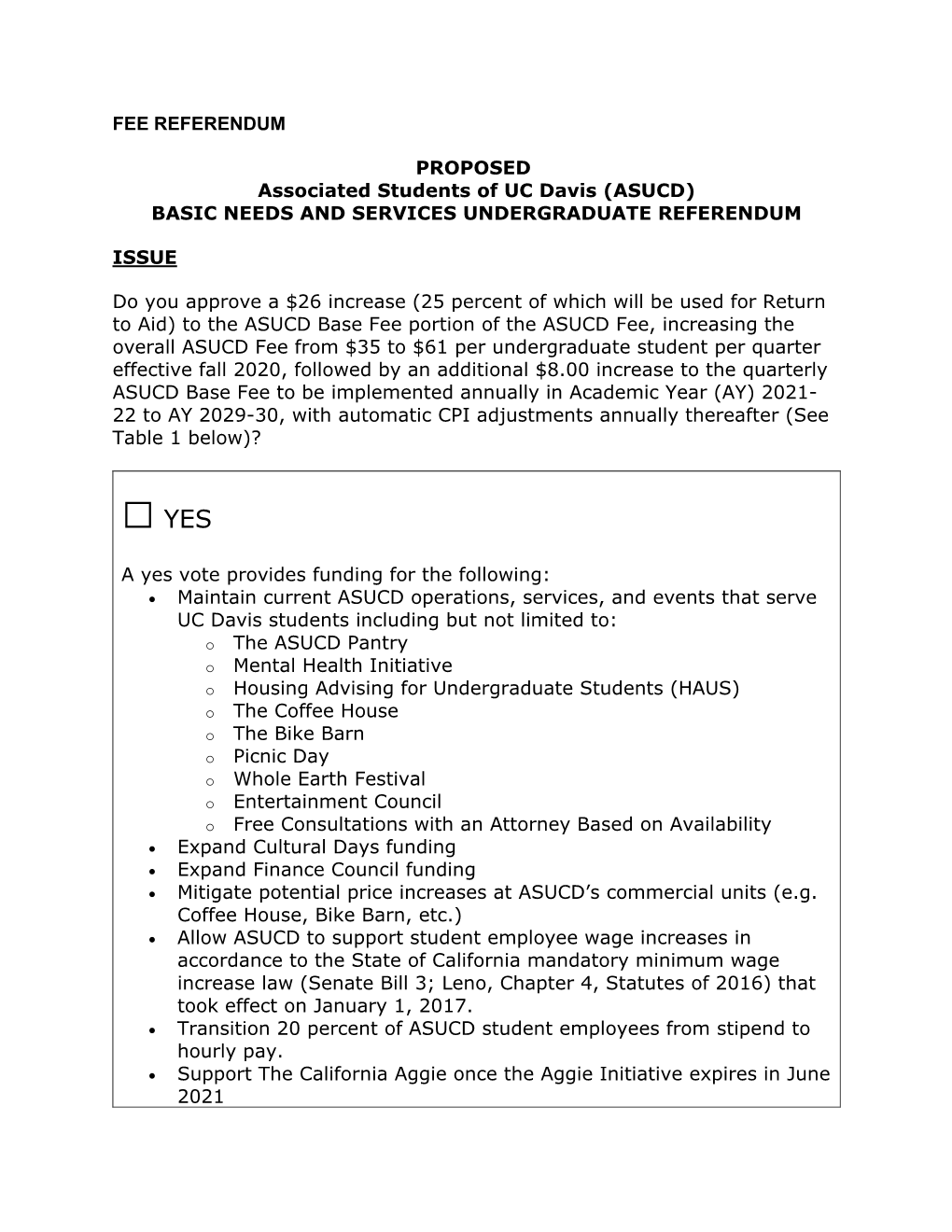 FEE REFERENDUM PROPOSED Associated Students of UC Davis (ASUCD) BASIC NEEDS and SERVICES UNDERGRADUATE REFERENDUM ISSUE Do You A