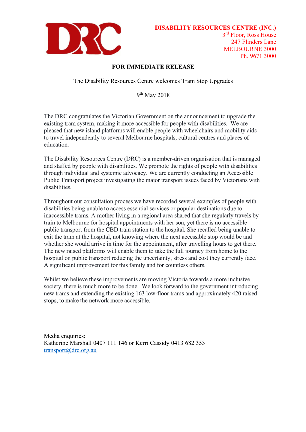 FOR IMMEDIATE RELEASE the Disability Resources Centre