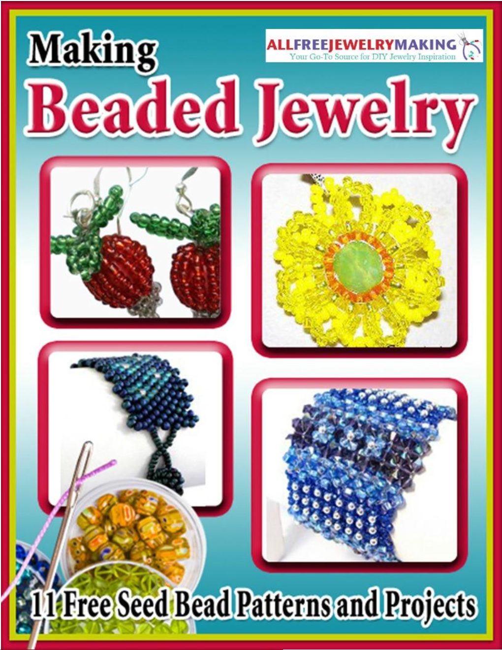 Making Beaded Jewelry 11 Free Seed Bead Patterns and Projects Ebook