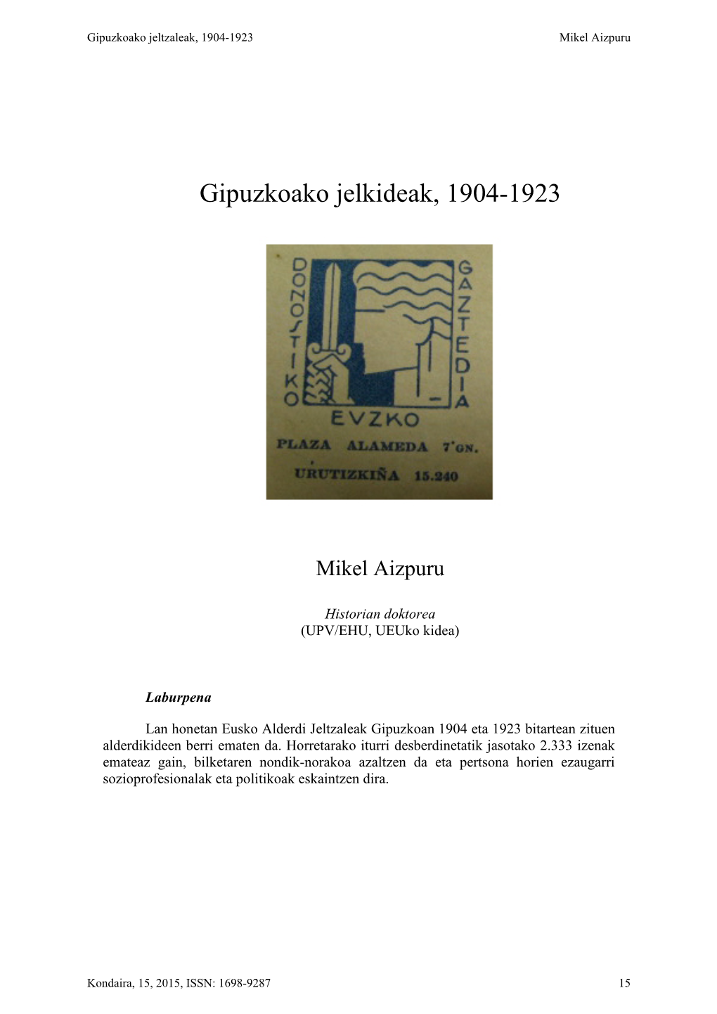 Gipuzkoako Jelkideak, 1904-1923