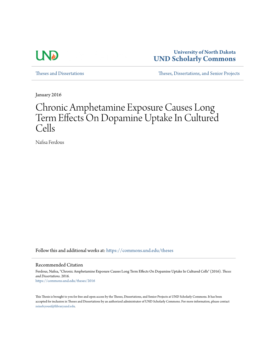 Chronic Amphetamine Exposure Causes Long Term Effects on Dopamine Uptake in Cultured Cells Nafisa Ferdous