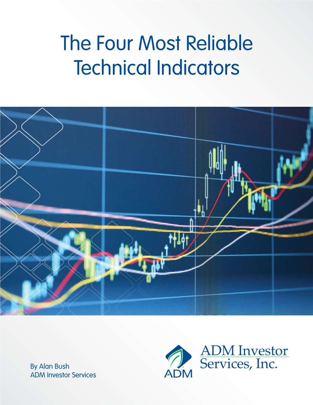 The Four Most Reliable Technical Indicators