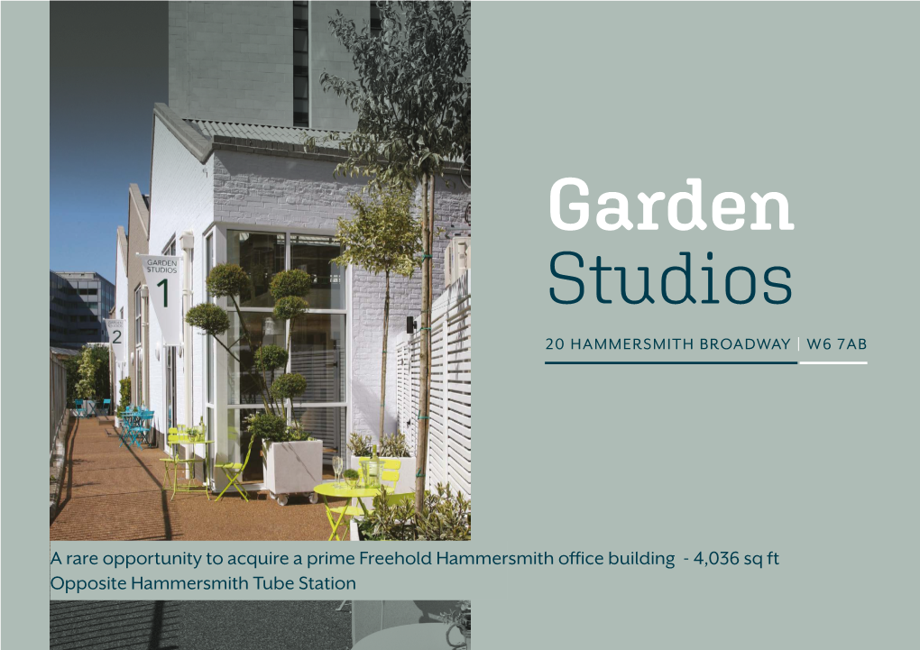 Garden Studios 20 HAMMERSMITH BROADWAY | W6 7AB