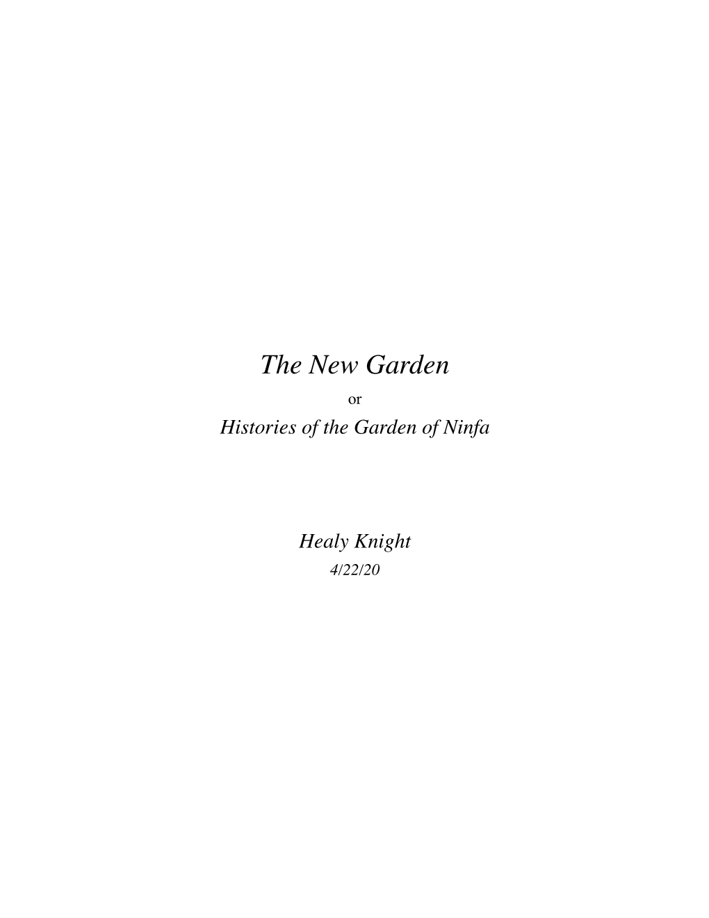 The New Garden: Histories of the Garden of Ninfa