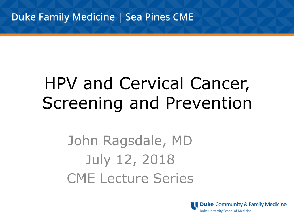 HPV and Cervical Cancer, Screening and Prevention