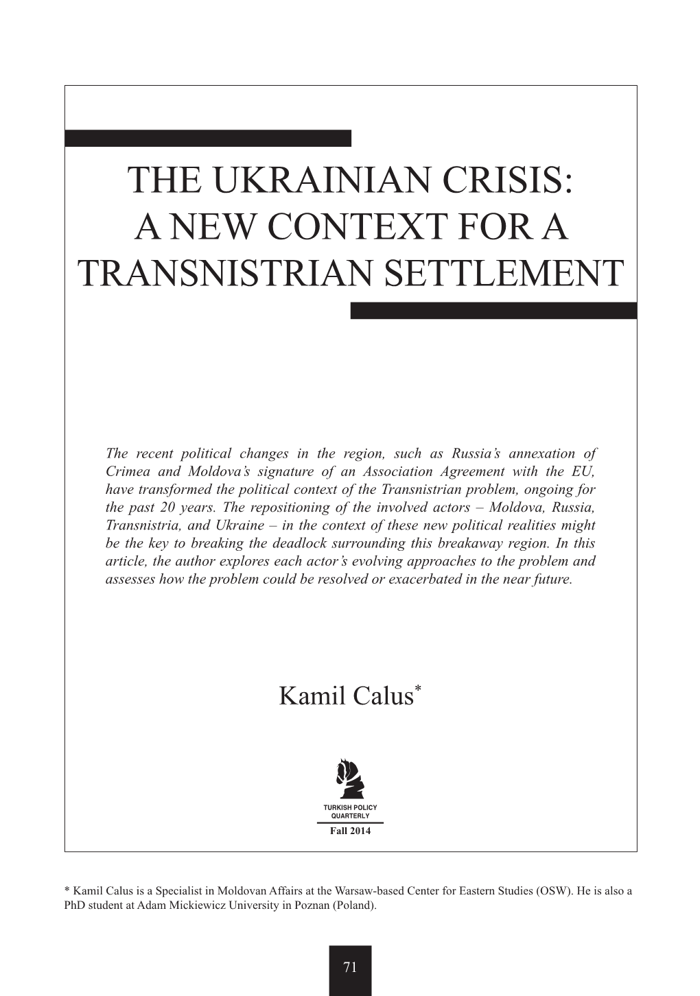 The Ukrainian Crisis: a New Context for a Transnistrian Settlement