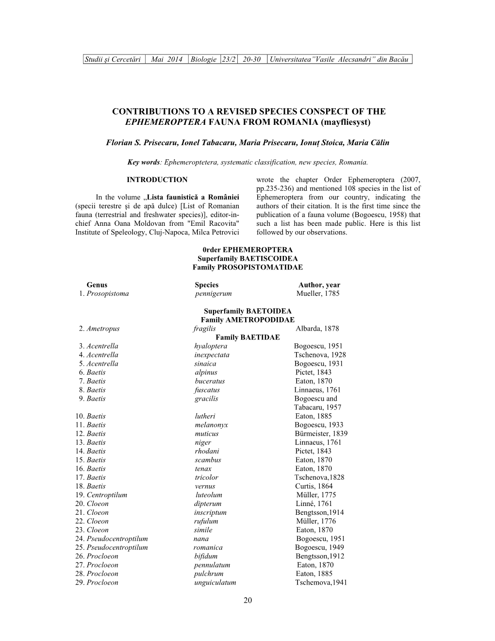 CONTRIBUTIONS to a REVISED SPECIES CONSPECT of the EPHEMEROPTERA FAUNA from ROMANIA (Mayfliesyst)