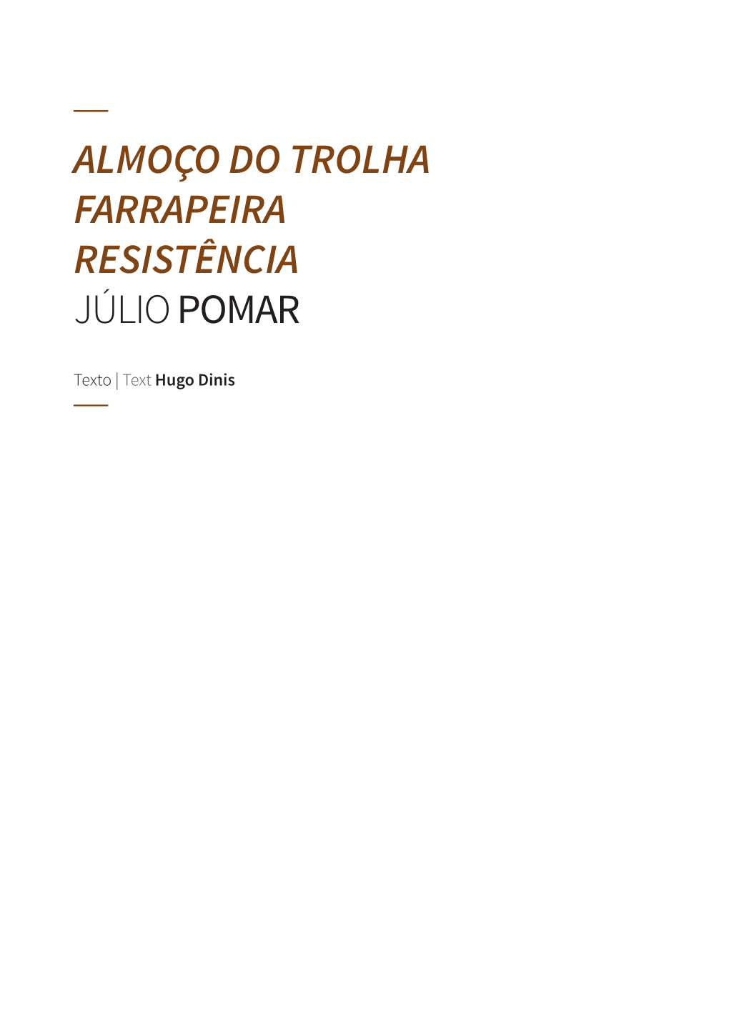 Almoço Do Trolha Farrapeira Resistência Júlio Pomar