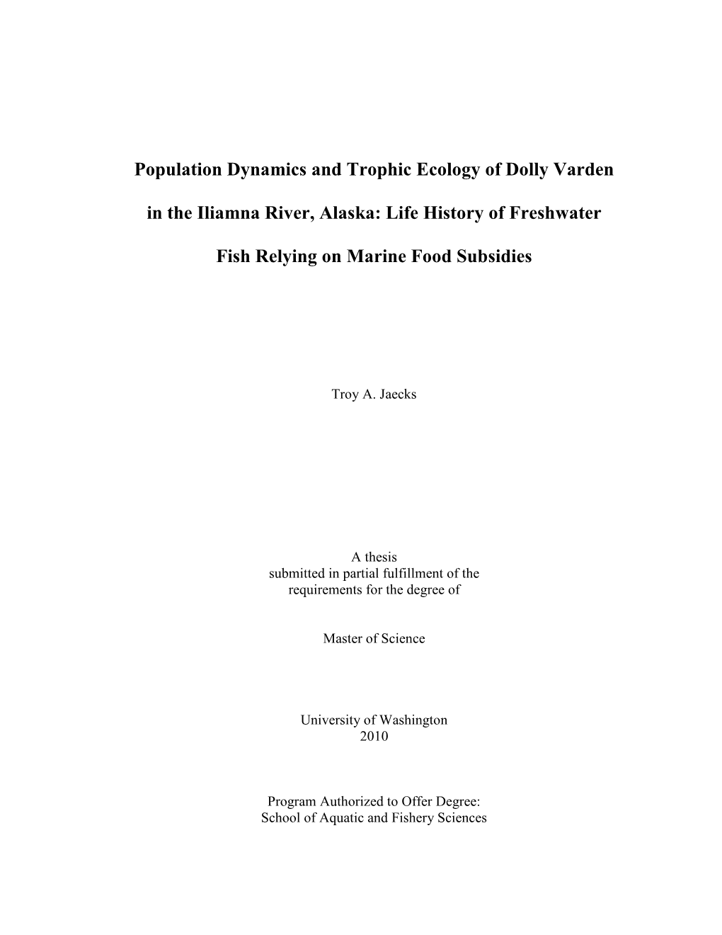 Population Dynamics and Trophic Ecology of Dolly Varden in The