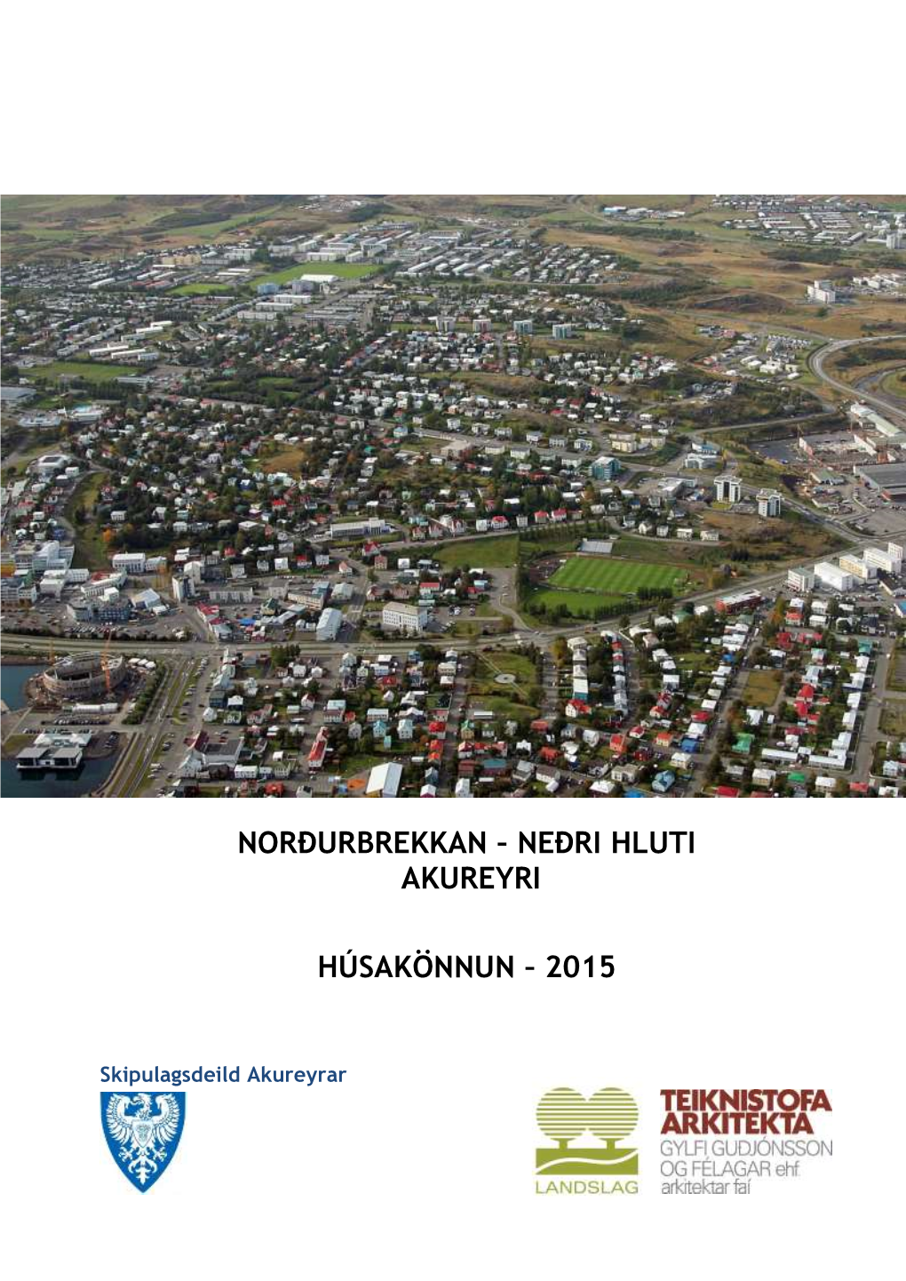 Norðurbrekkan – Neðri Hluti Akureyri Húsakönnun