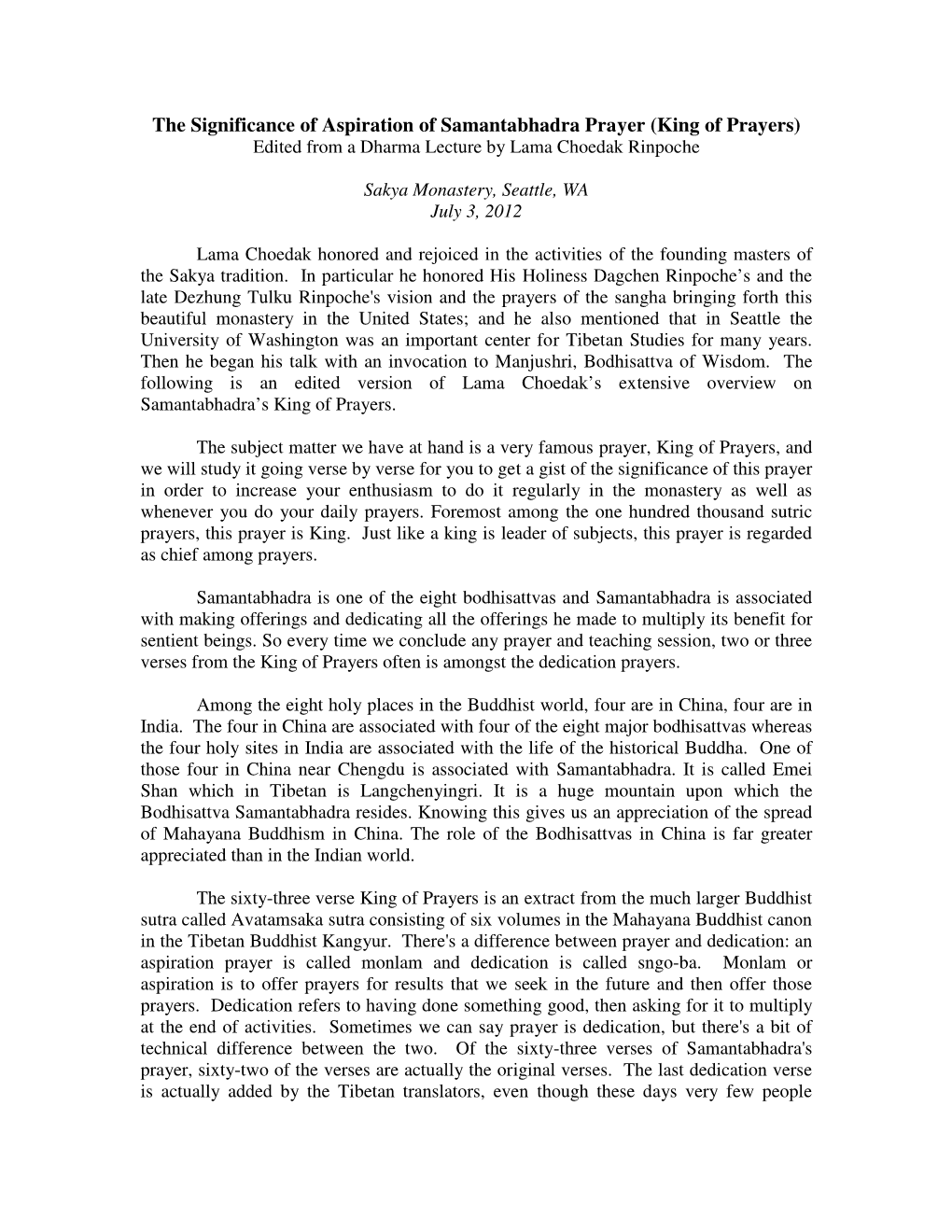 The Significance of Aspiration of Samantabhadra Prayer (King of Prayers) Edited from a Dharma Lecture by Lama Choedak Rinpoche