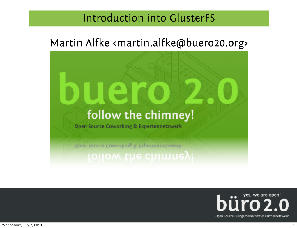 Texttext Introduction Into Glusterfs Martin Alfke &lt;Martin.Alfke@Buero20