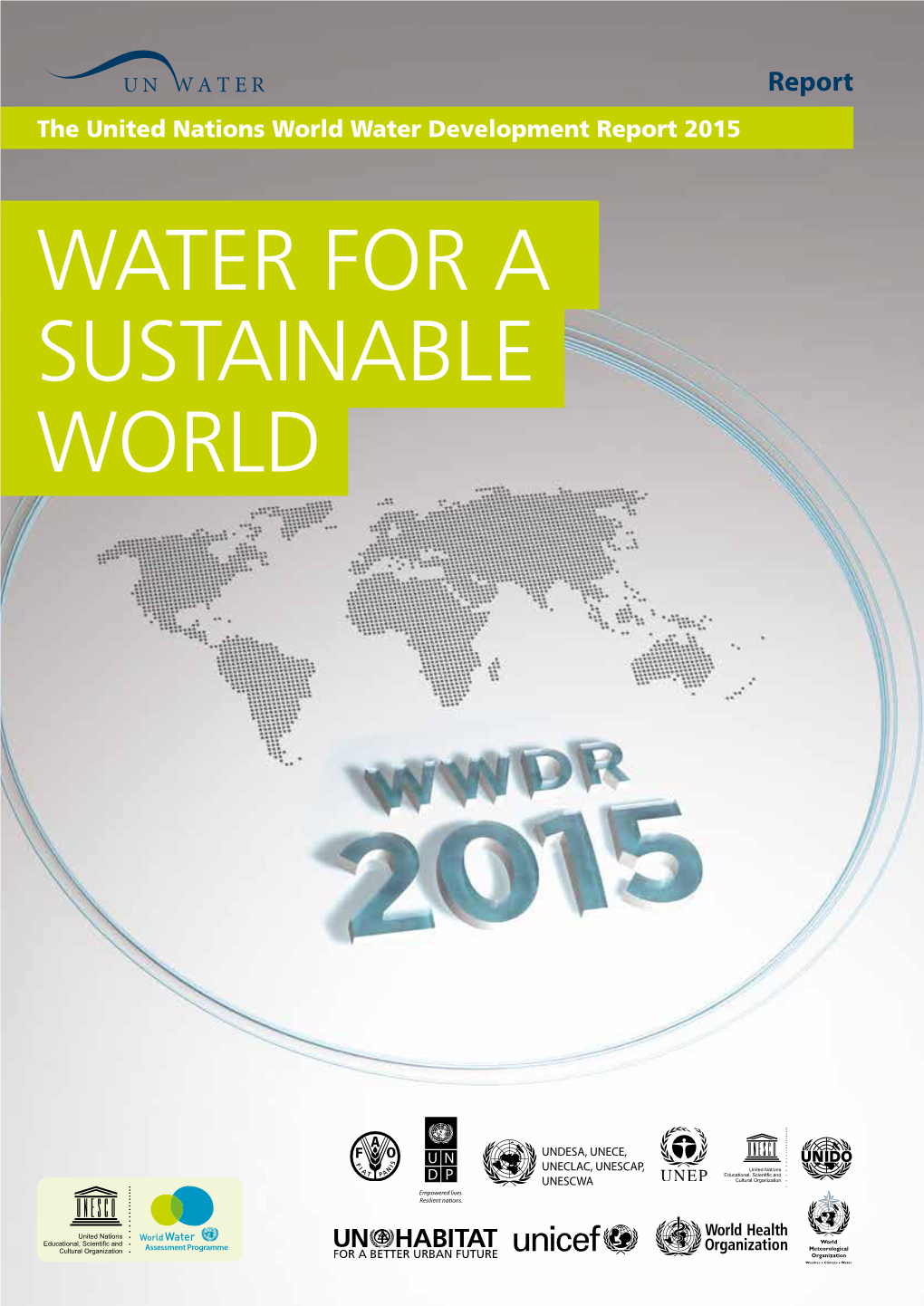The United Nations World Water Development Report 2015 Water for a Sustainable World