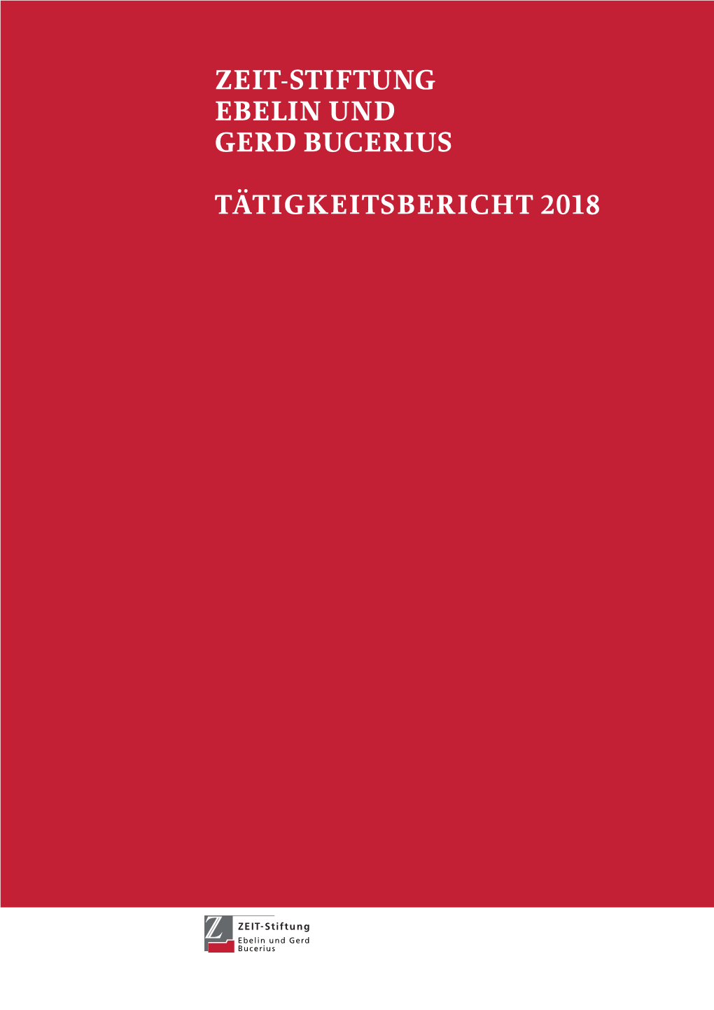 Zeit-Stiftung Ebelin Und Gerd Bucerius Tätigkeitsbericht 2018