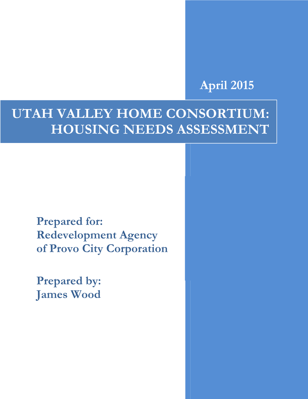 Utah Valley Home Consortium: Housing Needs Assessment