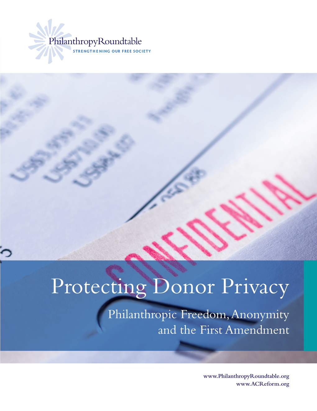 Protecting Donor Privacy Philanthropic Freedom, Anonymity and the First Amendment