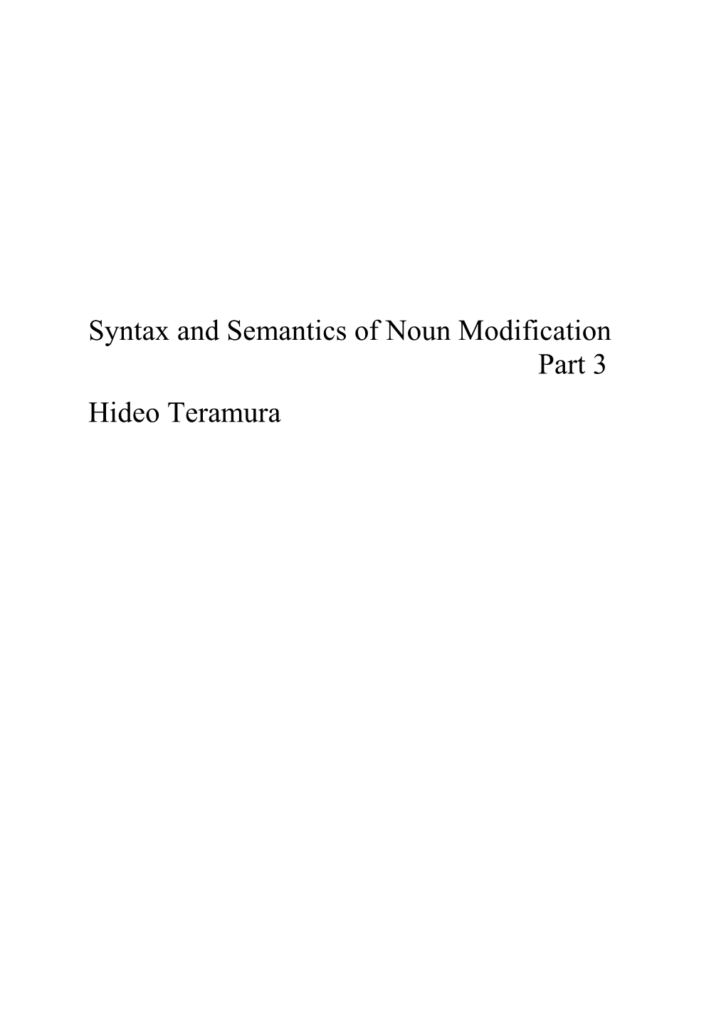 Syntax and Semantics of Noun Modification Part 3 Hideo Teramura