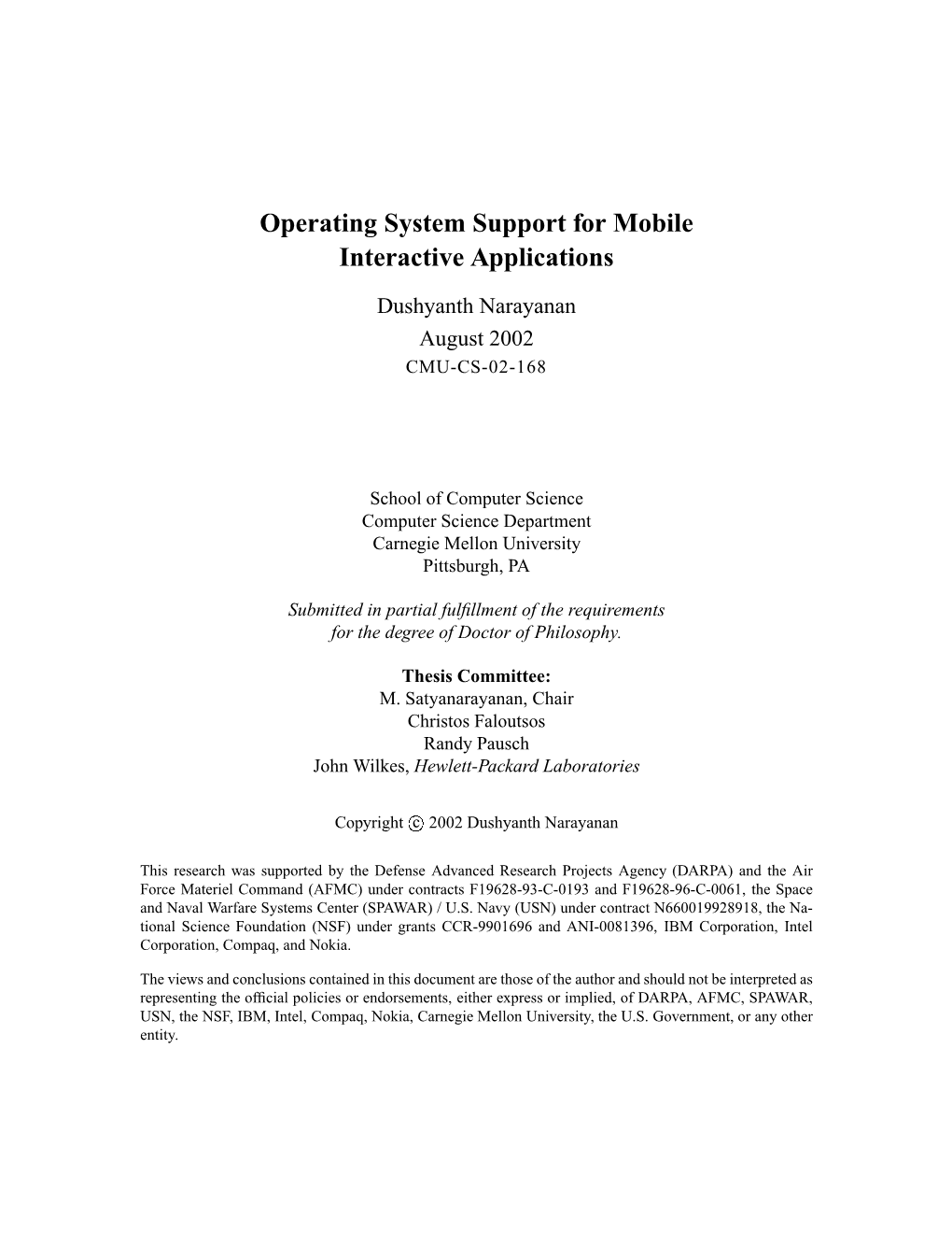 Operating System Support for Mobile Interactive Applications